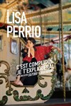 Lisa Perrio dans C'est compliqué je t'expliquerai - Royale Factory