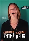 Stéphanie Machart dans Entre-deux - La Comédie d'Avignon