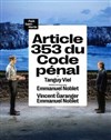Article 353 du code pénal - Théâtre du Petit Saint Martin