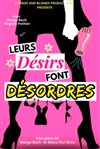 Leurs désirs font désordres - Théâtre à l'Ouest