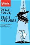 Deux poids, trois mesures - Grenier Théâtre