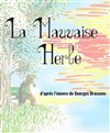 La mauvaise herbe - Théâtre Métro Ateliers