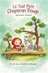 Le tout Petit Chaperon Rouge - Café Théâtre le Flibustier