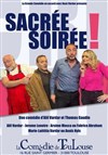 Sacrée Soirée ! | avec Alil Vardar - La Comédie de Toulouse