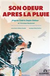 Son odeur après la pluie - Théâtre Essaion