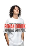 Roman Doduik | Nouveau spectacle - Comédie des Volcans