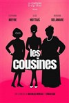 Les Cousines - Comédie des Volcans