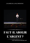Faut-il abolir l'argent ? | Les Soirées de la Philo - Théâtre Antoine