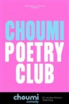 Choumi Poetry Club - Michou Comedy Club