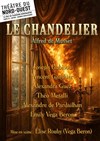 Le Chandelier - Théâtre du Nord-Ouest