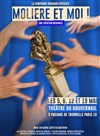 Molière et moi ! - Théâtre du Gouvernail