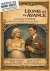 Léonie est en avance - Théâtre du Nord-Ouest