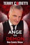 Terry Cometti dans Ange ou Démon - Théâtre à l'Ouest de Lyon
