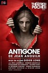 Antigone - Théâtre de Poche Montparnasse - Le Poche