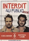 Chicandier et Mathou Cann dans Interdit au public - L'Odeon Montpellier