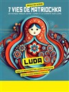 Ludmila Mikhailova dans 7 vies de matriochka - Le Paris de l'Humour
