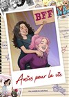 BFF, amies pour la vie - Le Pont de Singe