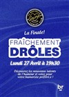 Fraîchement Drôles : La Finale ! - La Nouvelle Seine