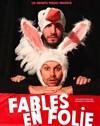 Fables en folie - Théâtre de la Plume