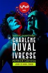 Charlène Duval et Ivresse - Concert exceptionnel - Le Tango Paris