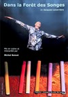Dans la forêt des songes - Théâtre de l'Ile Saint-Louis Paul Rey