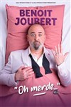 Benoit Joubert dans Oh merde... - Comédie Saint Roch Salle 3