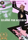 Eclairé par accident - Théâtre L'Autre Carnot