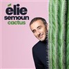 Elie Semoun dans Cactus - La Cigale