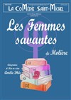 Les femmes savantes - La Comédie Saint Michel - grande salle 
