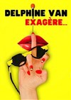 Delphine Van exagère - Théâtre de l'Observance - salle 2