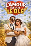 L'amour est dans le blé - Bar à Rire Théâtre
