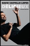 David Castello-Lopes dans Délicieux - CEC - Théâtre de Yerres