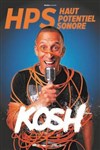 Kosh dans HPS (Haut Potentiel Sonore) - Théâtre à l'Ouest Caen