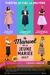 Le manuel de la jeune mariée 1957 - Théâtre la Bruyère