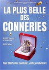 La plus belle des conneries - Comédie Oberkampf