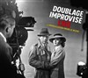 Doublage en live improvisé - L'Estrade