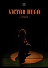 Victor Hugo... Toujours ! - Ambigu Théâtre