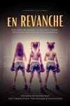 En revanche - Théâtre à l'Ouest Caen