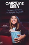 Caroline Seba dans La vie n'est pas un long film tranquille ! - Théâtre à l'Ouest