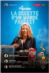 Auréa dans La recette d'un monde parfait - L'Appart Café - Café Théâtre