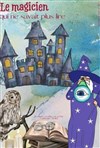 Le Magicien qui ne savait plus lire - Théâtre à l'Ouest