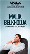 Malik Belkhodja dans Charo responsable - Apollo Comedy - salle Apollo 90