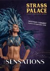 Cabaret Strass Palace : Sensations - Strass Palace