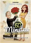 60 minutes pour sauver mon couple - Café Théâtre de la Porte d'Italie