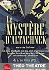 Le mystère d'Altachnek - Théo Théâtre - Salle Plomberie