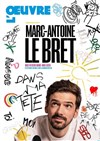 Marc-Antoine Le Bret dans Dans ma tête - Théâtre de l'Oeuvre