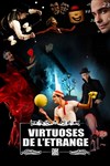 Les virtuoses de l'étrange - Théâtre Trévise