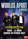 Worlds apart - Le Dôme de Paris - Palais des sports