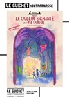 Le caillou enchanté de la fée Barnabé - Guichet Montparnasse