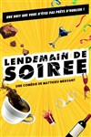 Lendemain de soirée - Comédie de Tours